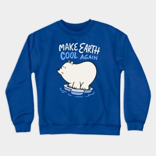 Make Earth Cool Again // Cute Polar Bear Cartoon // Save the Planet Crewneck Sweatshirt